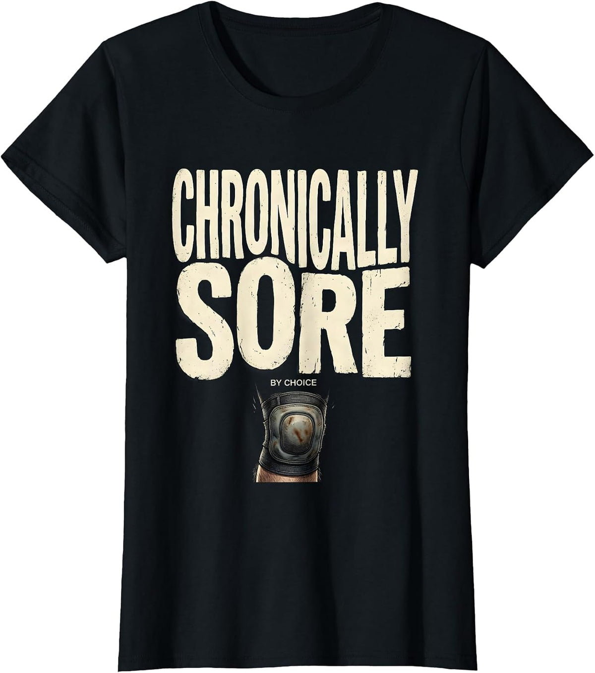 Chronically Sore By Choice Funny Gym Weightlifting Workout T-Shirt - Black