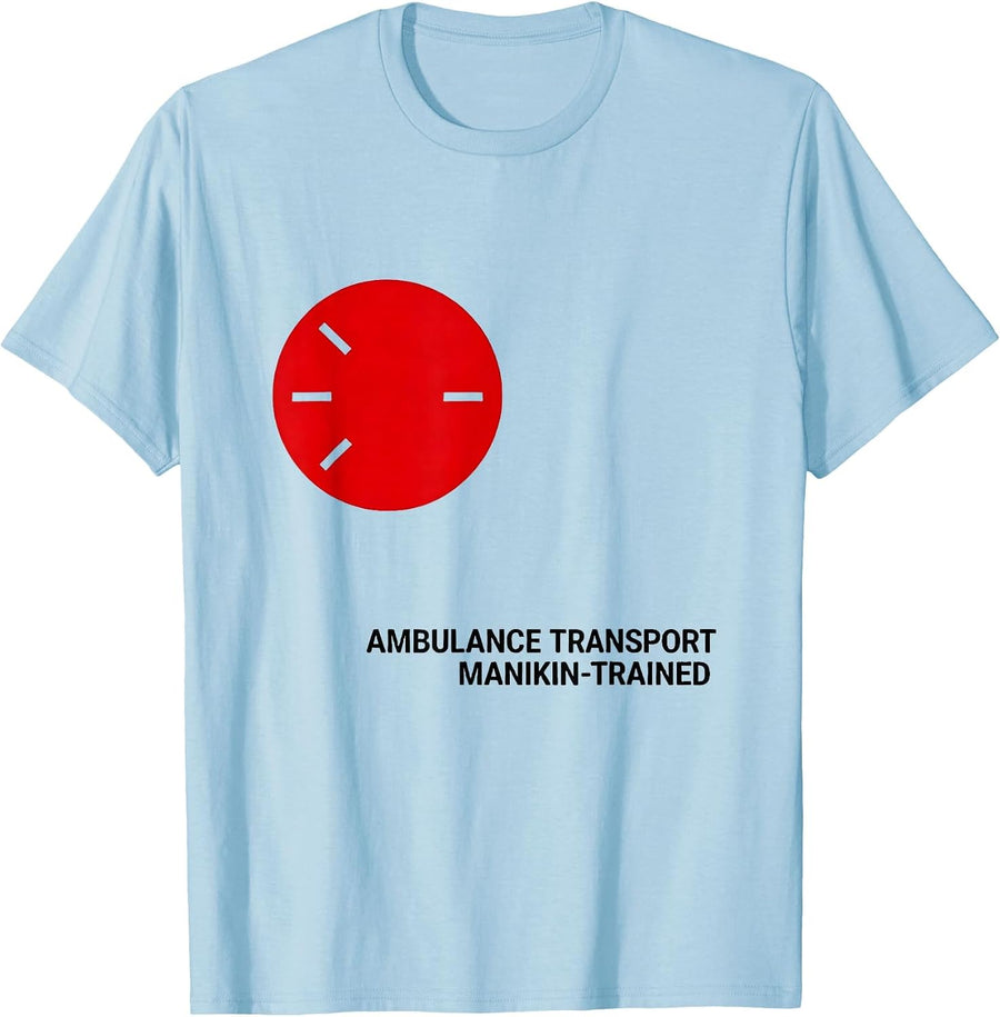 Men's Ambulance Transport, Manikin-Trained Funny EMT Paramedic T-Shirt - Baby Blue
