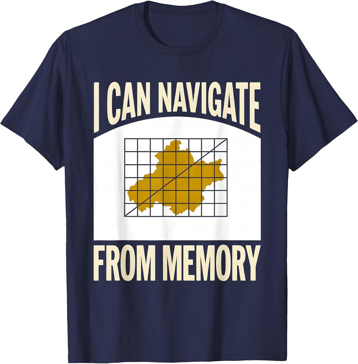 Men's I Can Navigate From Memory Funny History Teacher Gift T-Shirt - Navy Blue