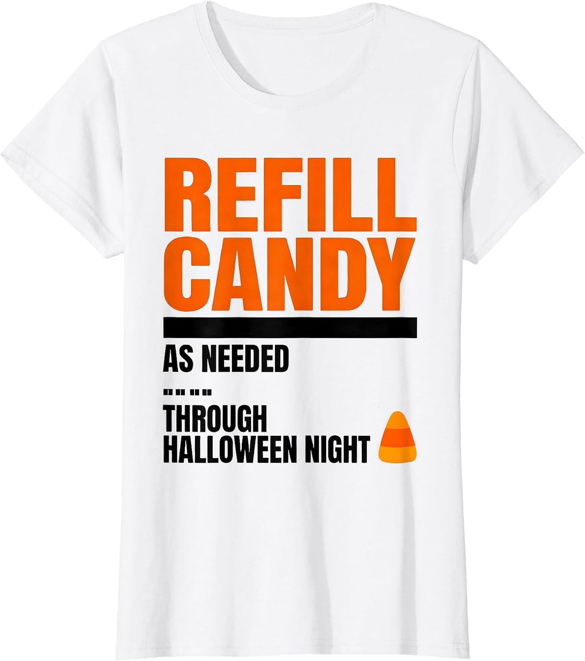 Women's Refill Candy As Needed Through Halloween Night Pharmacy Tech T-Shirt - White