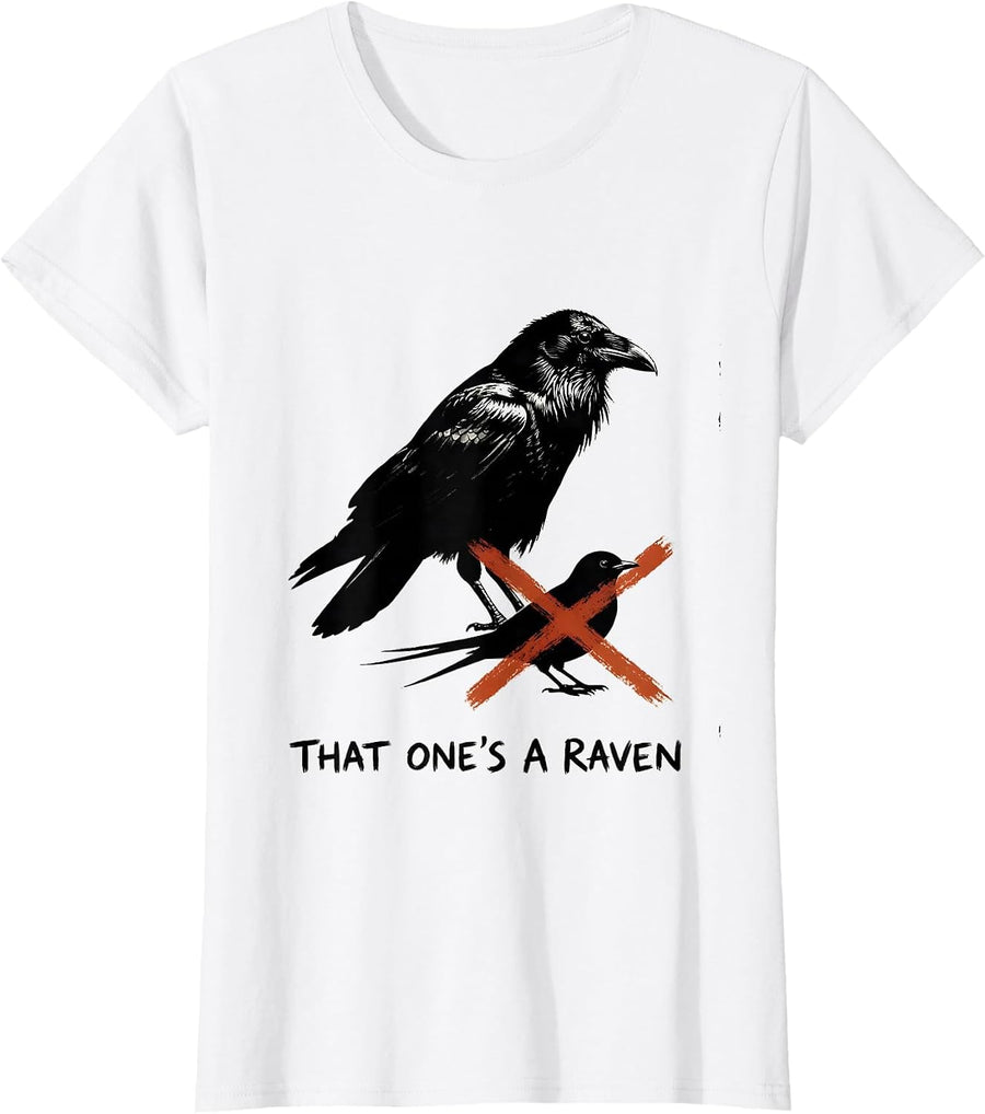 Women's That One's A Raven Funny Crow Bird Lover Dark Humor T-Shirt - White