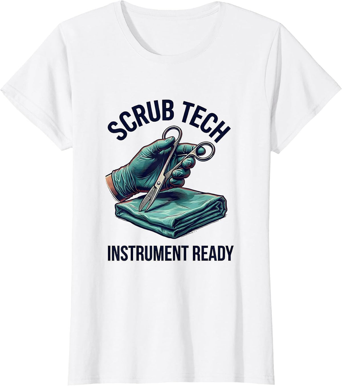Scrub Tech Instrument Ready Funny Surgical Tech Scrub T-Shirt - White