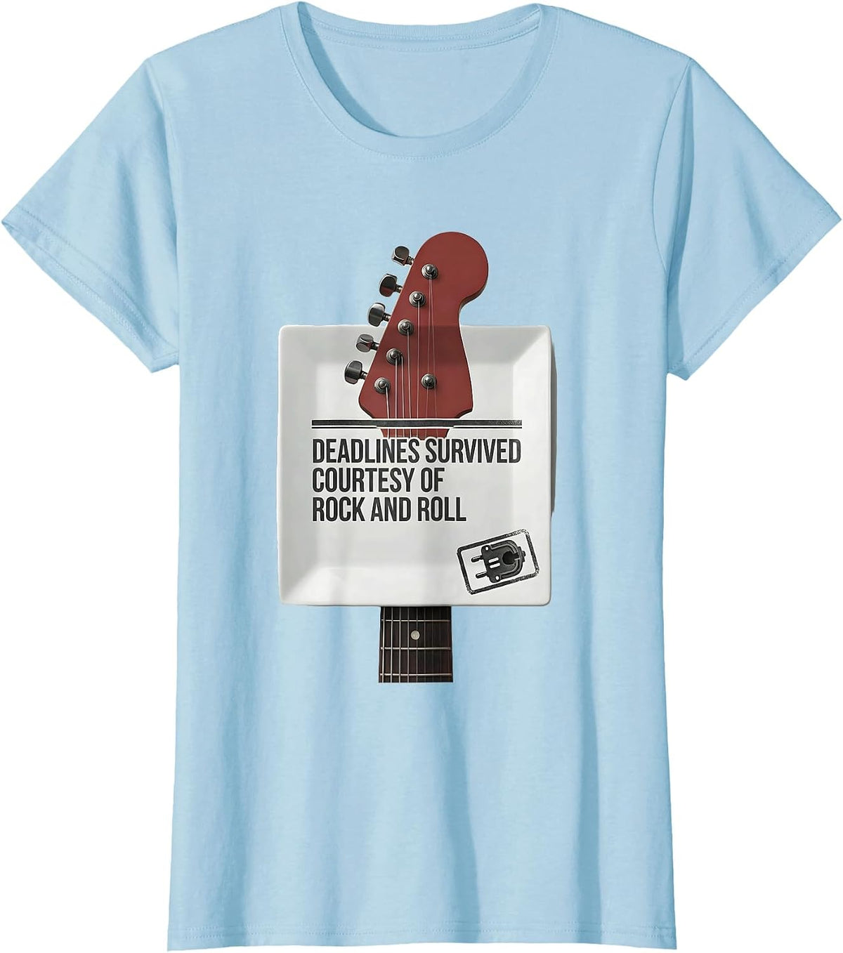 Deadlines Survived Courtesy Of Rock And Roll Funny T-Shirt - Baby Blue