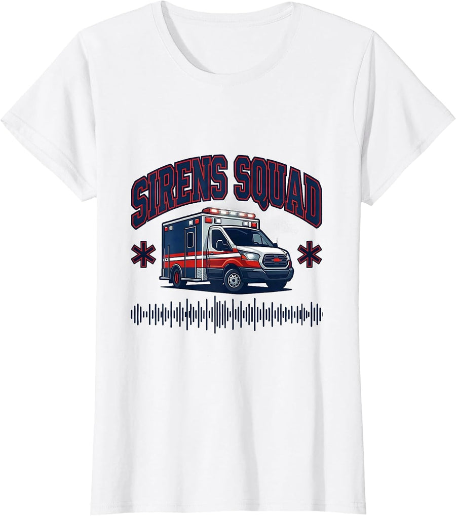 Women's Sirens Squad Sports EMT Paramedic First Responder Humor T-Shirt - White