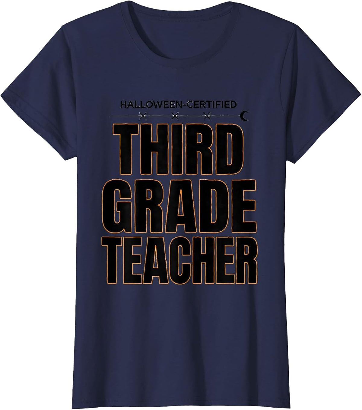Women's Halloween-Certified, Third Grade Teacher Funny T-Shirt - Navy Blue