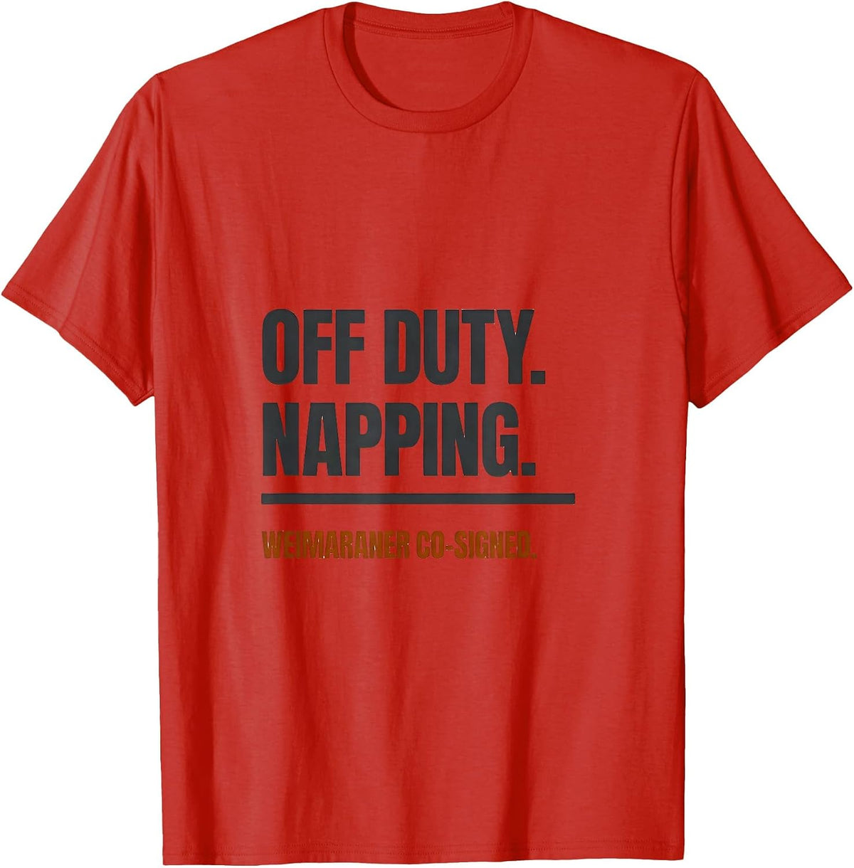 Men's Off Duty Napping Weimaraner Co-Signed Dog Lover T-Shirt - Red