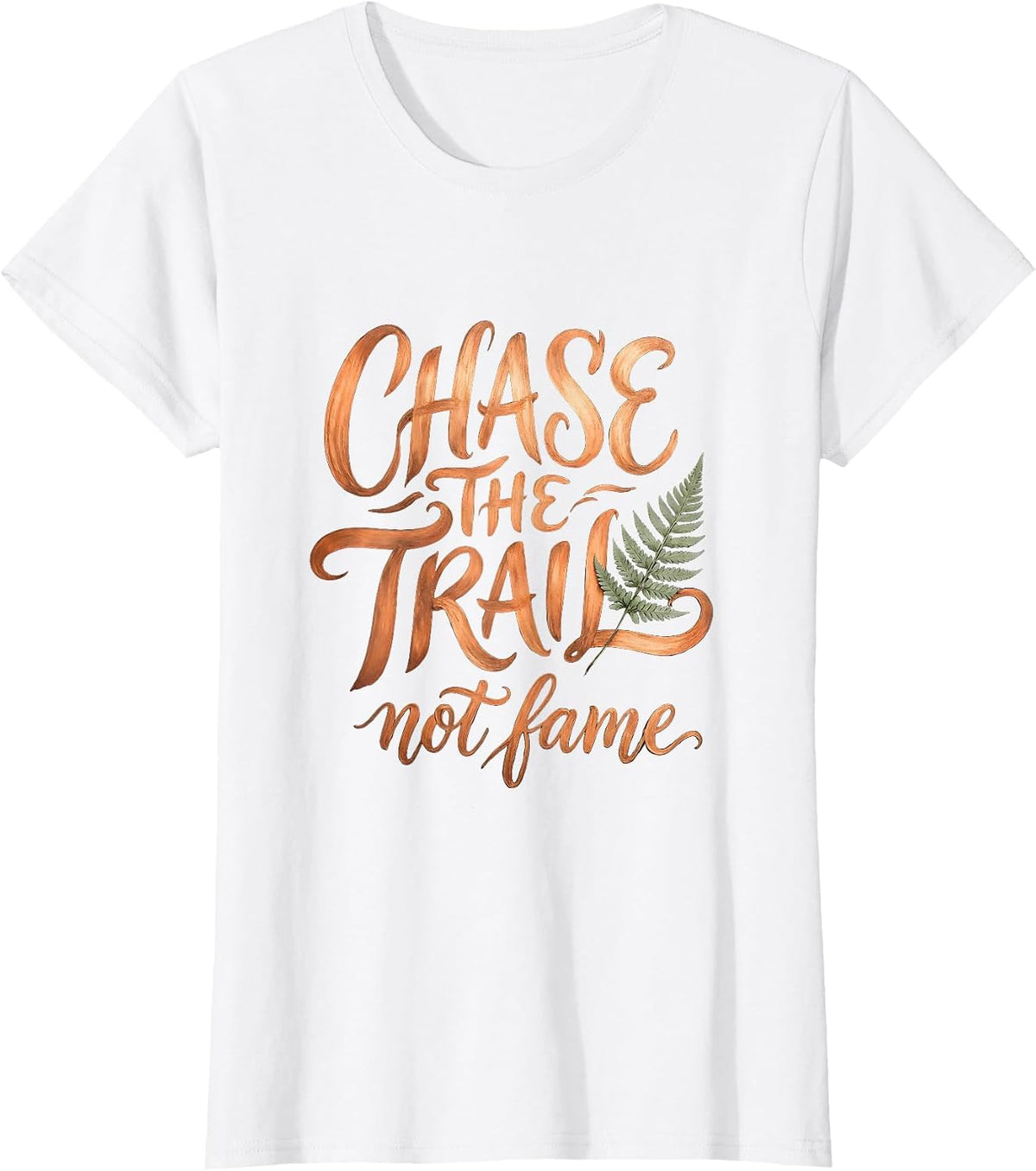 Chase the Trail Not Fame Mountain Bike Design T-Shirt - White