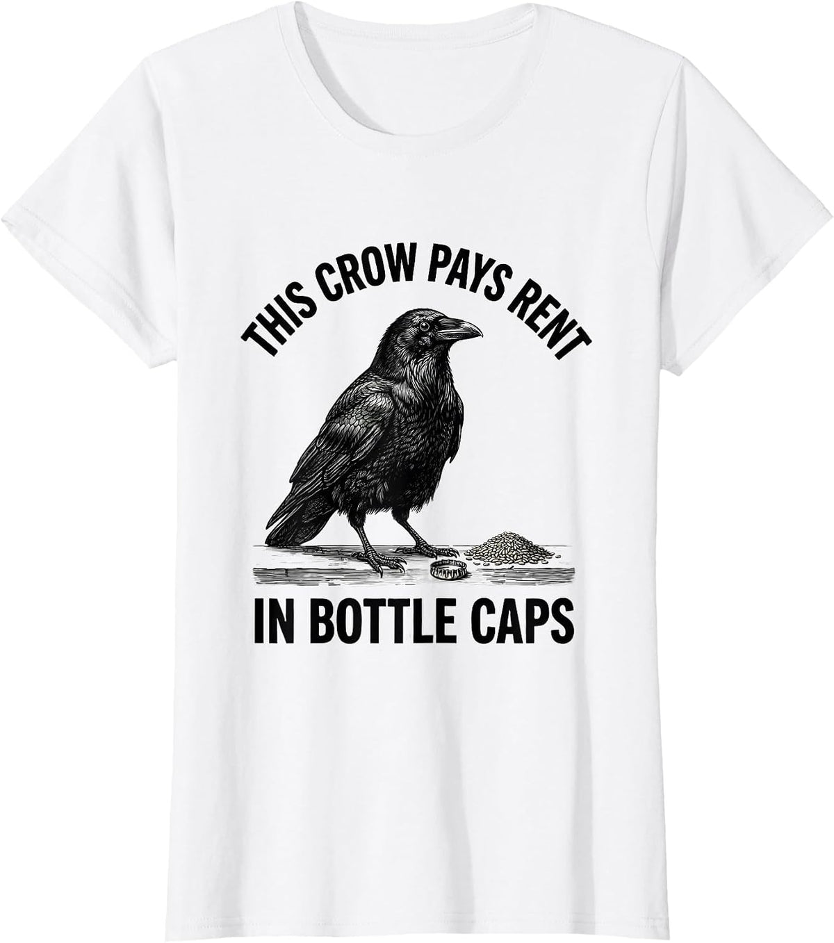 This Crow Pays Rent In Bottle Caps Funny Crow Lover Dark T-Shirt - White