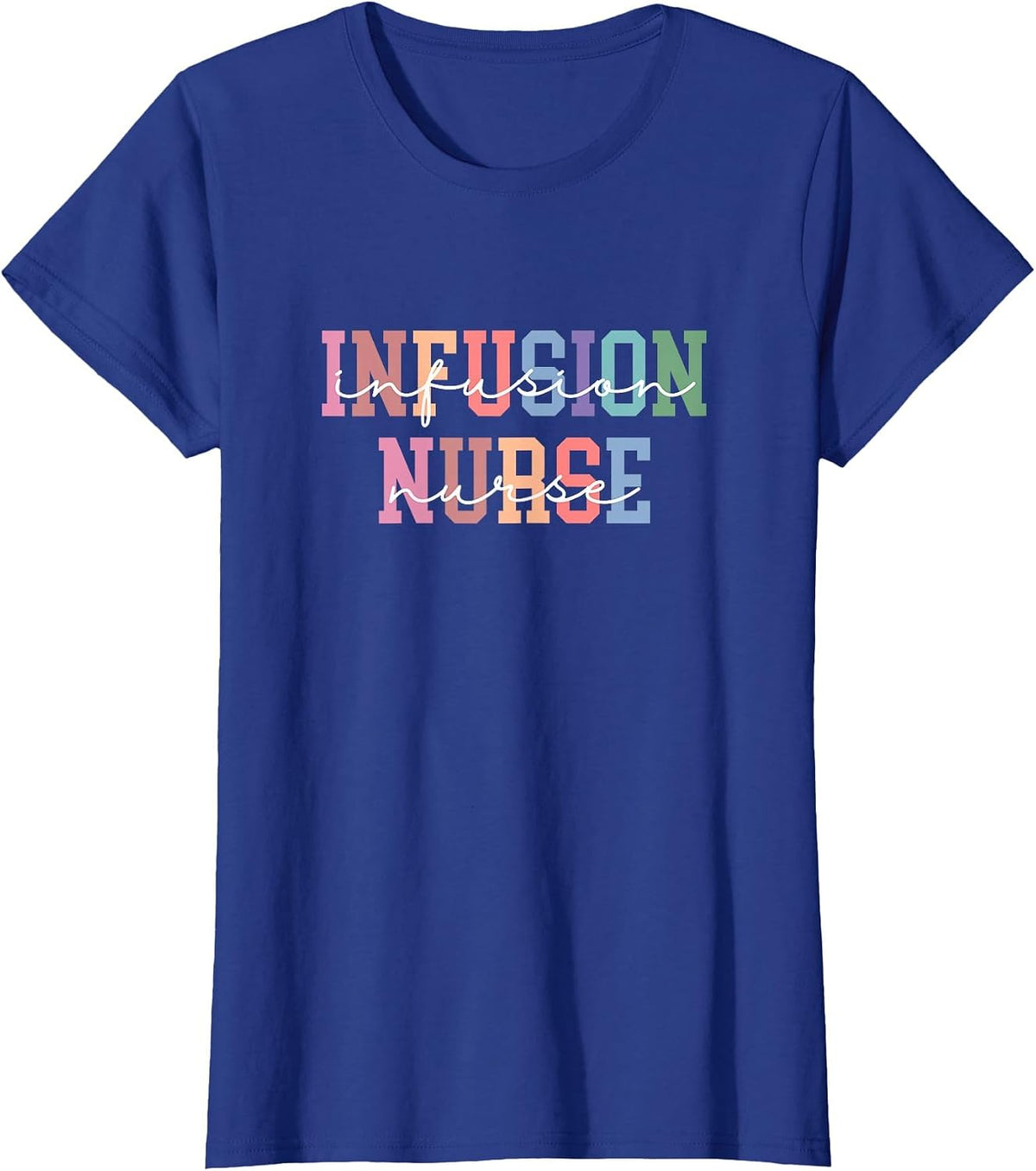 Infusion Nurse Intravenous IV Therapy Oncology Nurse T-Shirt - Royal Blue