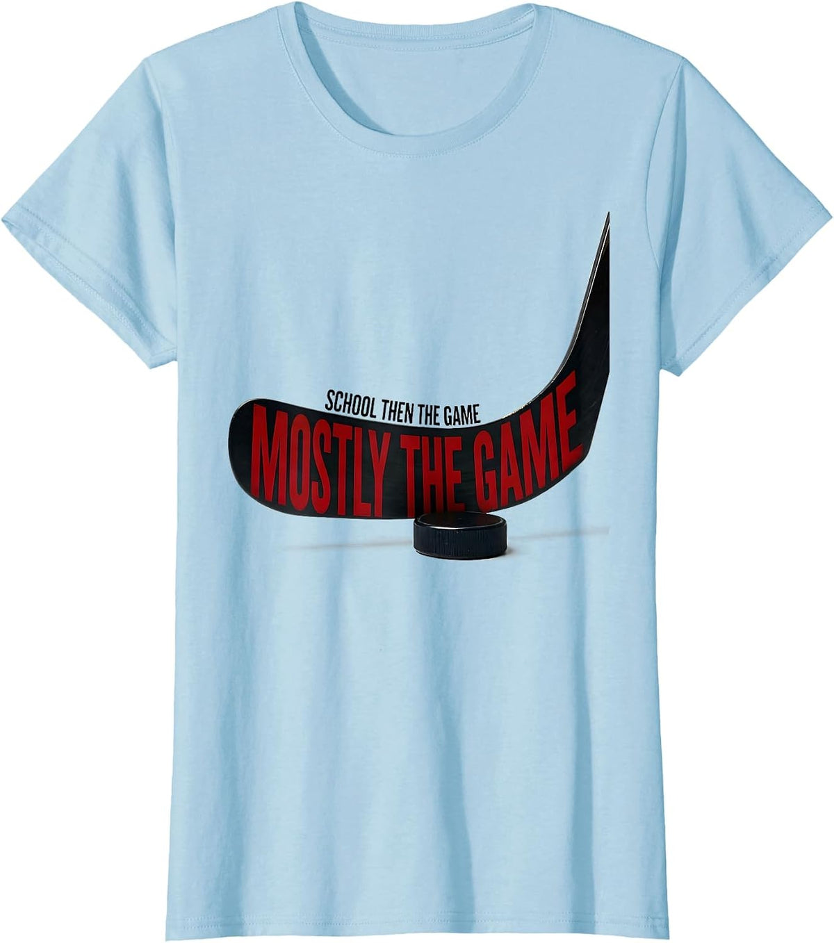 School Then The Game Mostly The Game Hockey Lineman Funny T-Shirt - Baby Blue