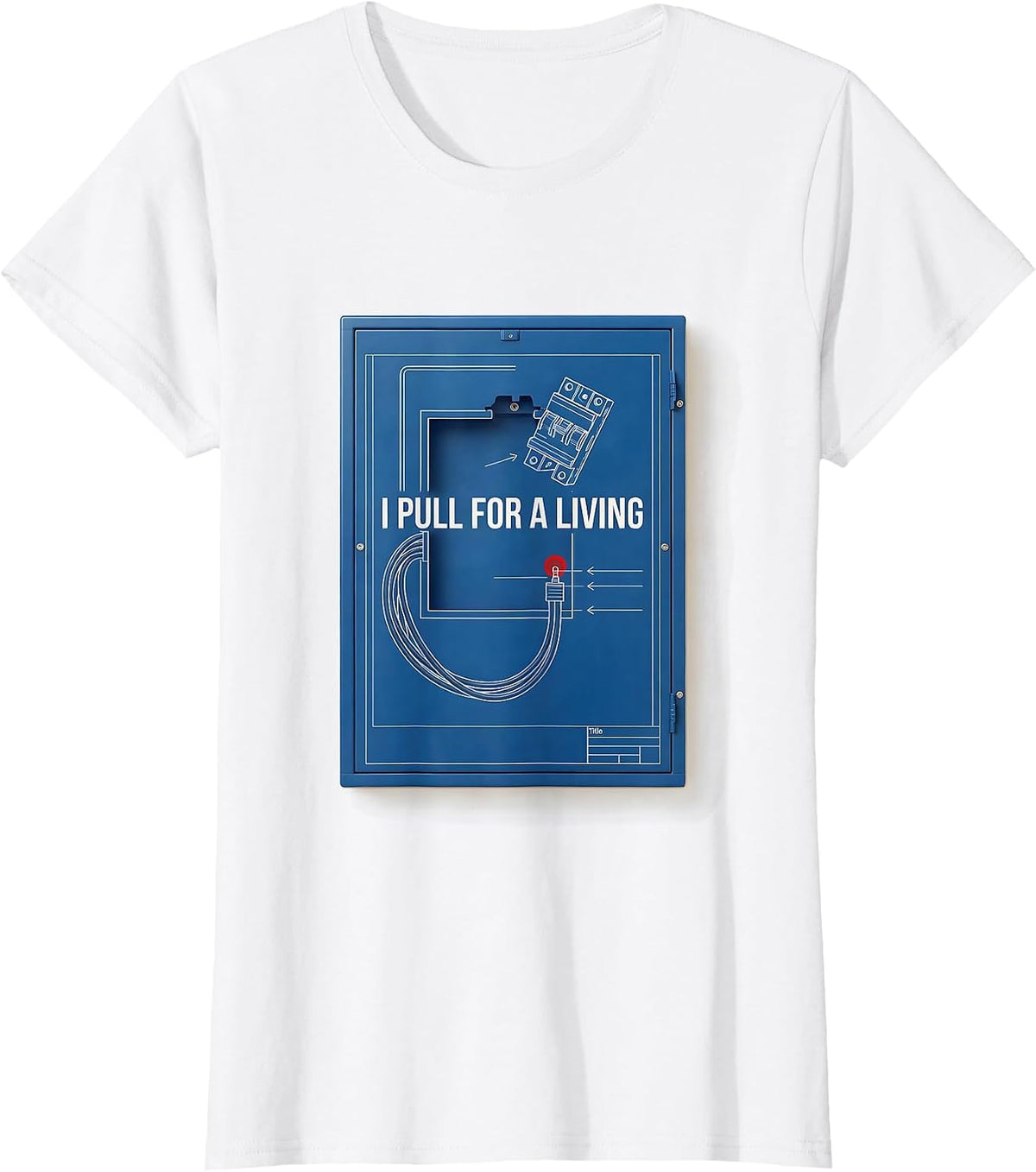Women's I Pull For A Living Funny Electrician Lineman Gift T-Shirt - White