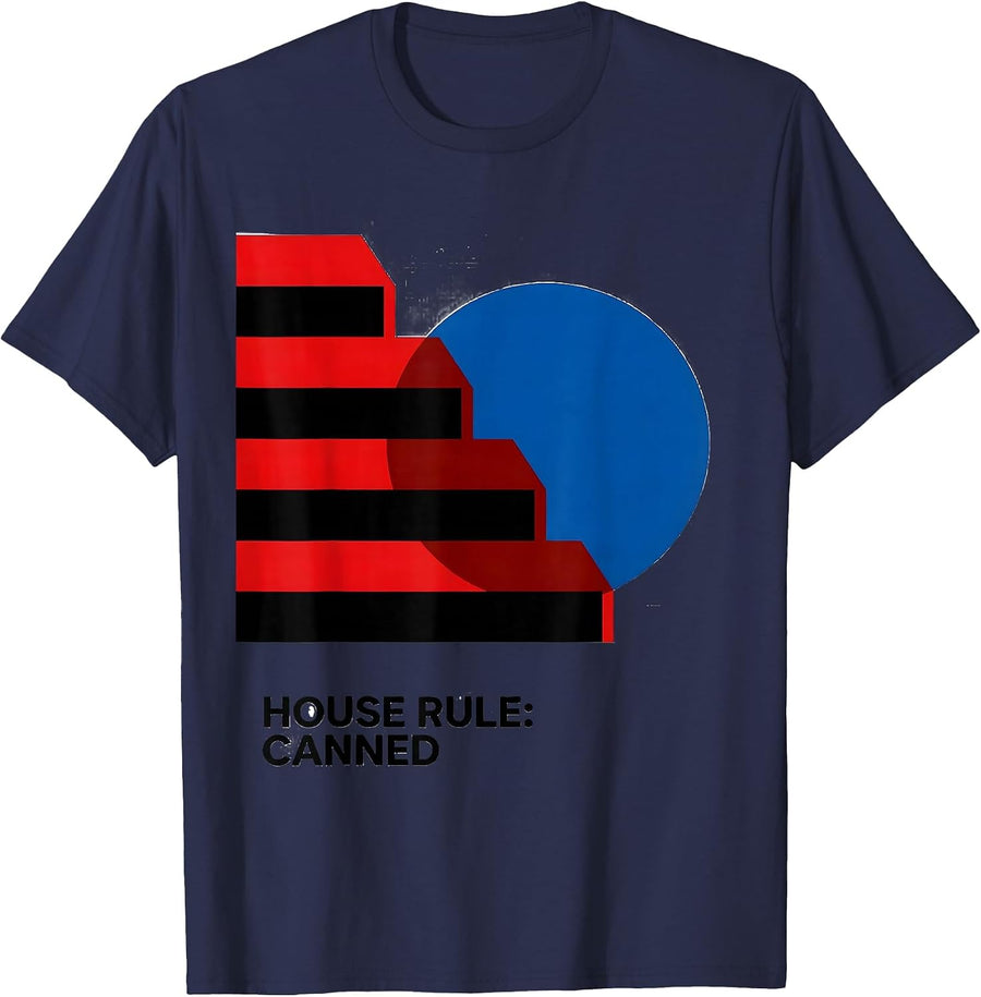 House Rule: Canned Funny Thanksgiving Canned Cranberry Sauce T-Shirt - Navy Blue