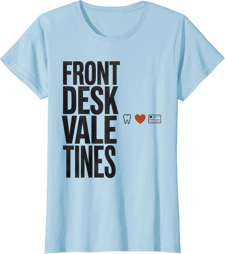 Women's Front Desk Valentines Minimalist Dental Office Staff T-Shirt - Baby Blue