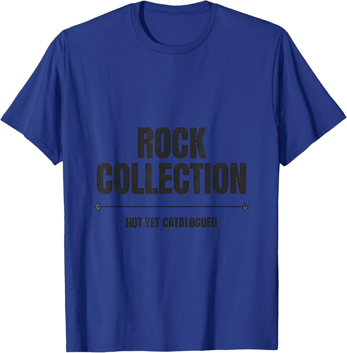 Men's Rock Collection Not Yet Catalogued Funny Rock Collector T-Shirt - Royal Blue