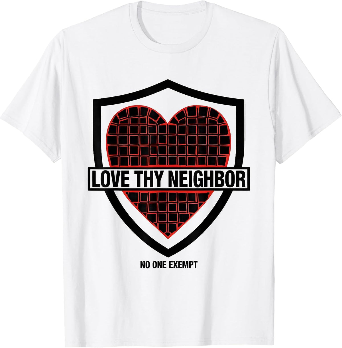 Men's Love Thy Neighbor No One Exempt Stencil Christian Social T-Shirt - White