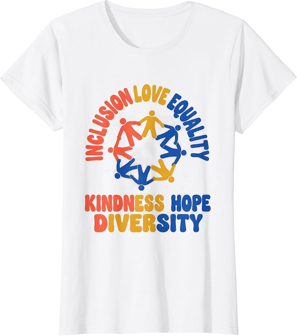 Women's Inclusion Love Equality Kindness Hope Diversity Social T-Shirt - White