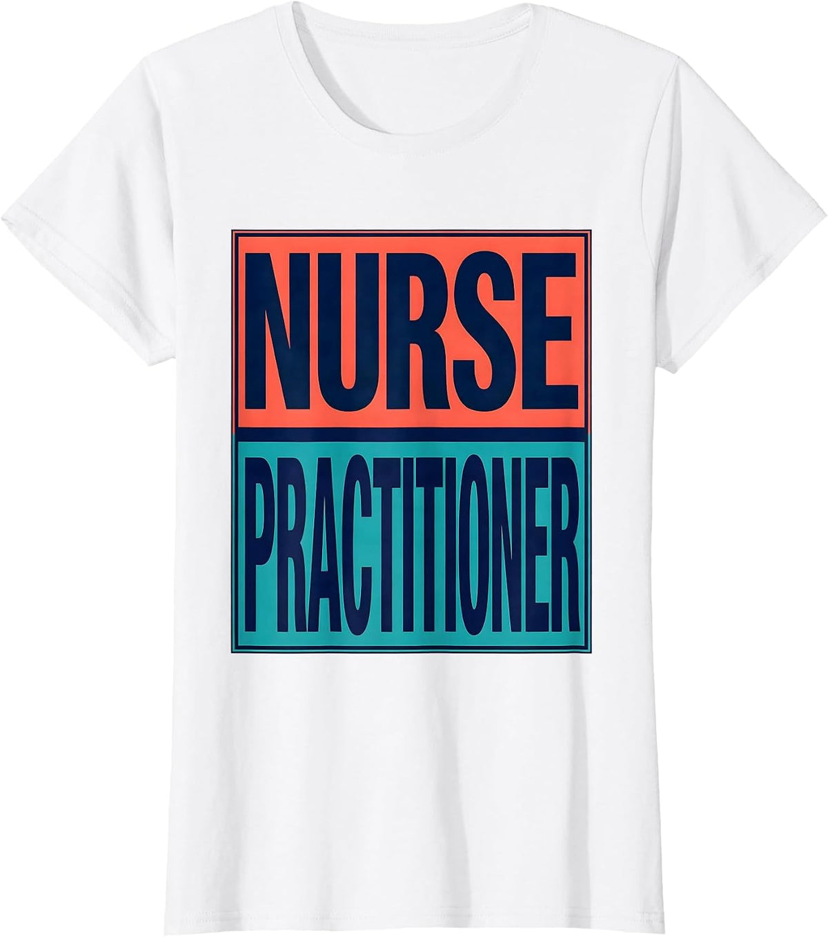 Nurse Practitioner Screenprint Poster Appreciation Gift T-Shirt - White