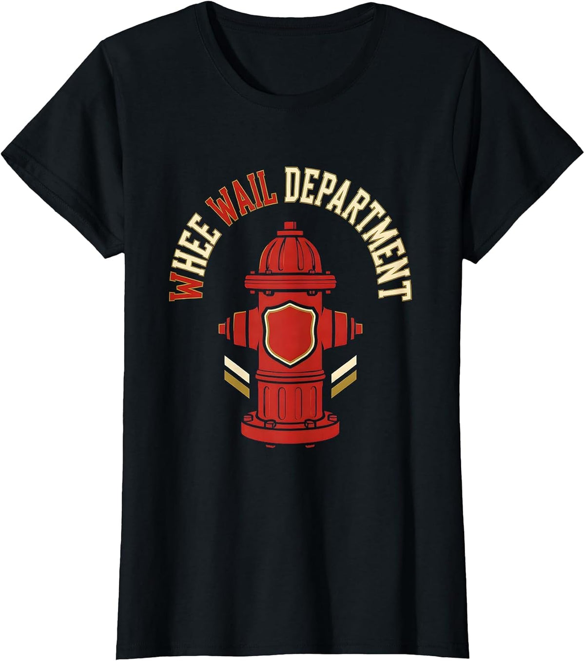 Whee Wail Department Funny Firefighter Humor Fire Department T-Shirt - Black