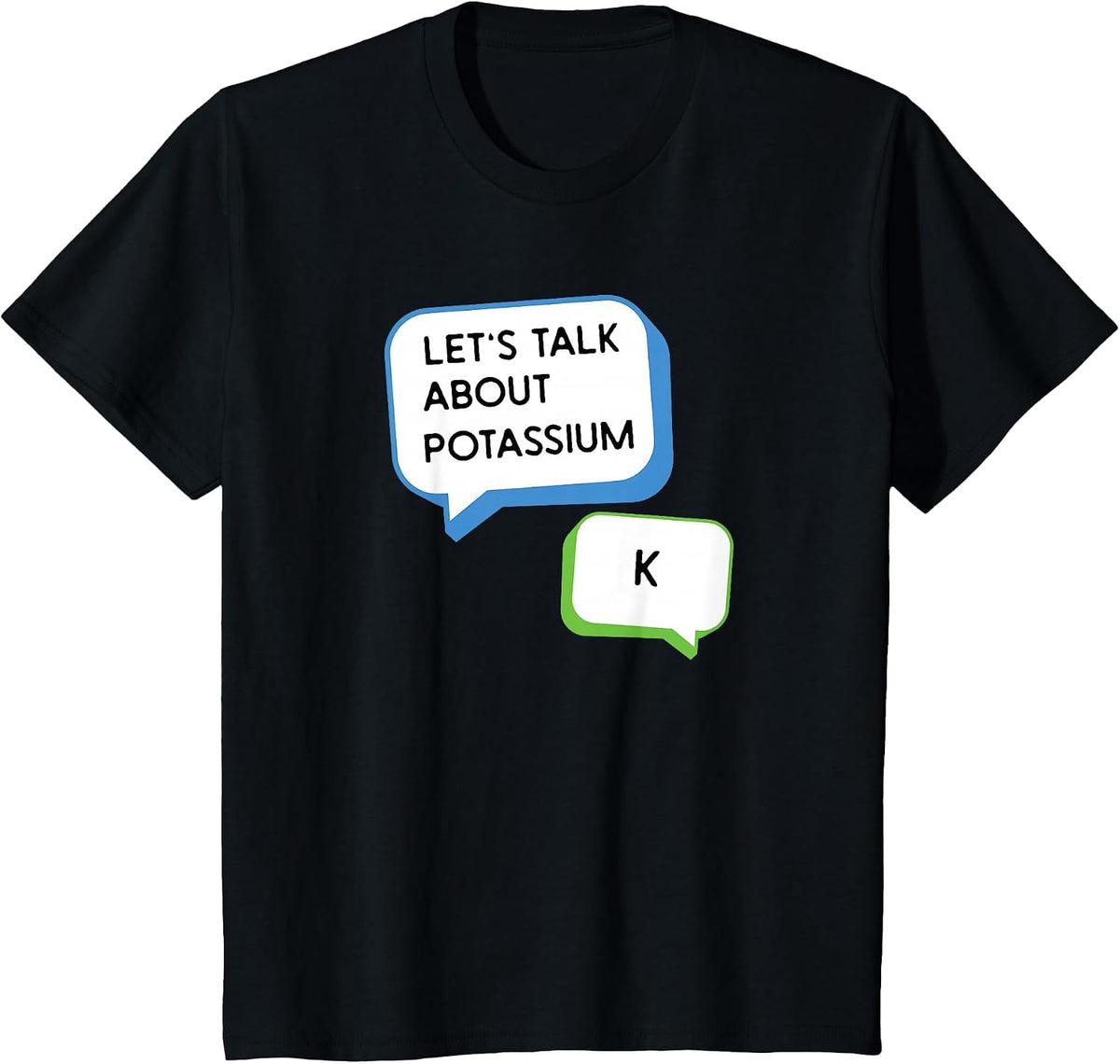 Let's Talk About Potassium K Science Pun Chemistry Teacher T-Shirt - Black