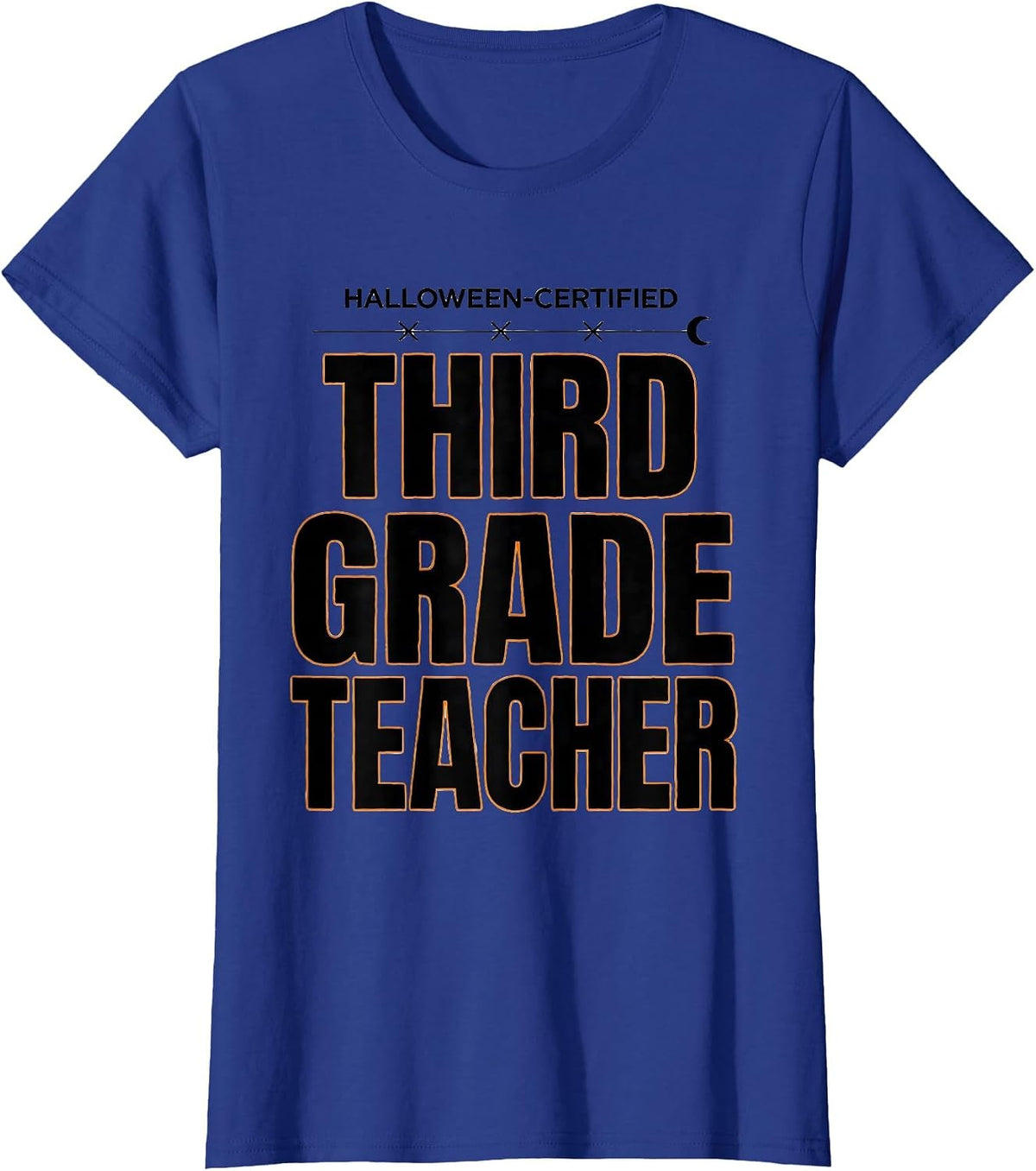 Women's Halloween-Certified, Third Grade Teacher Funny T-Shirt - Royal Blue