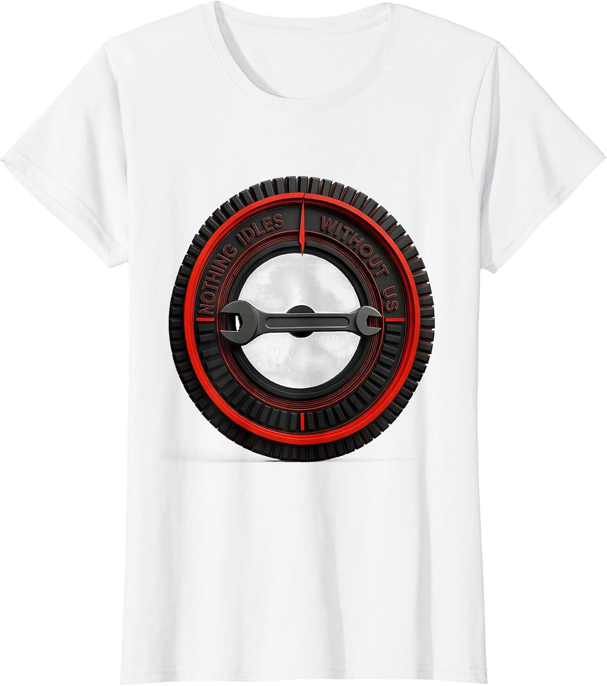 Nothing Idles Without Us Patriotic Mechanic Oilfield Worker T-Shirt - White