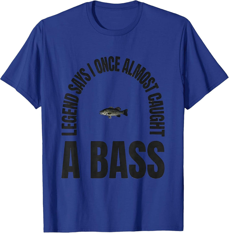 Legend Says I Once Almost Caught A Bass Funny Fishing Dad T-Shirt - Royal Blue