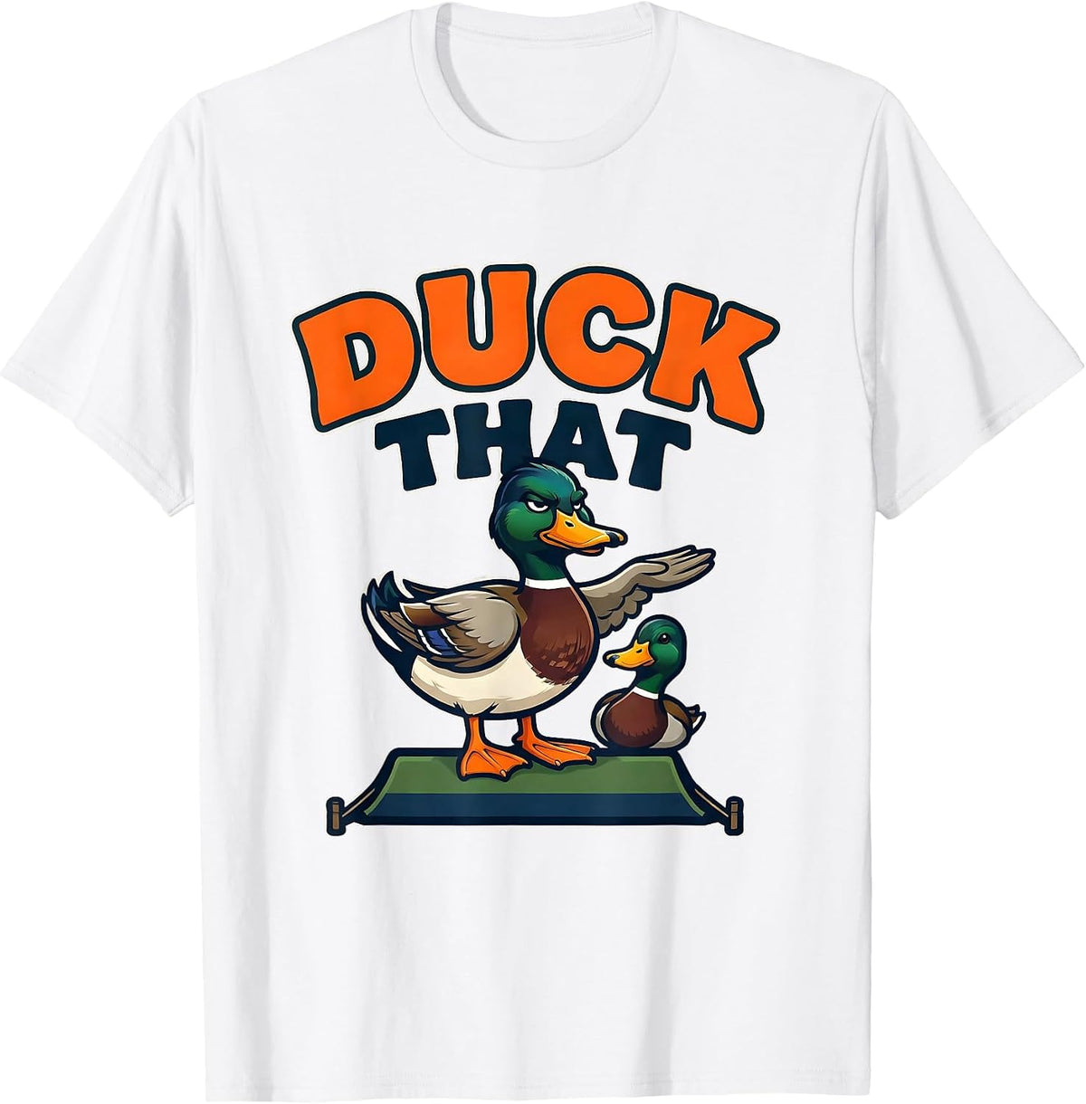 Men's Duck That Funny Mallard Mascot Duck Hunter Humor T-Shirt - White
