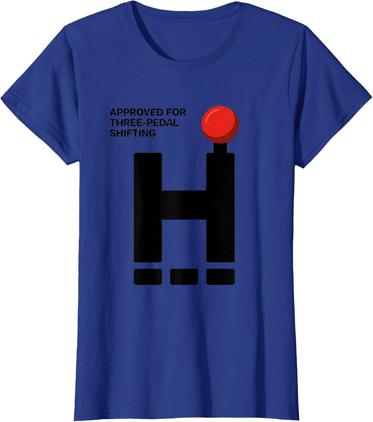 Women's Approved For Three-Pedal Shifting Minimalist Car Guy Stick T-Shirt - Royal Blue