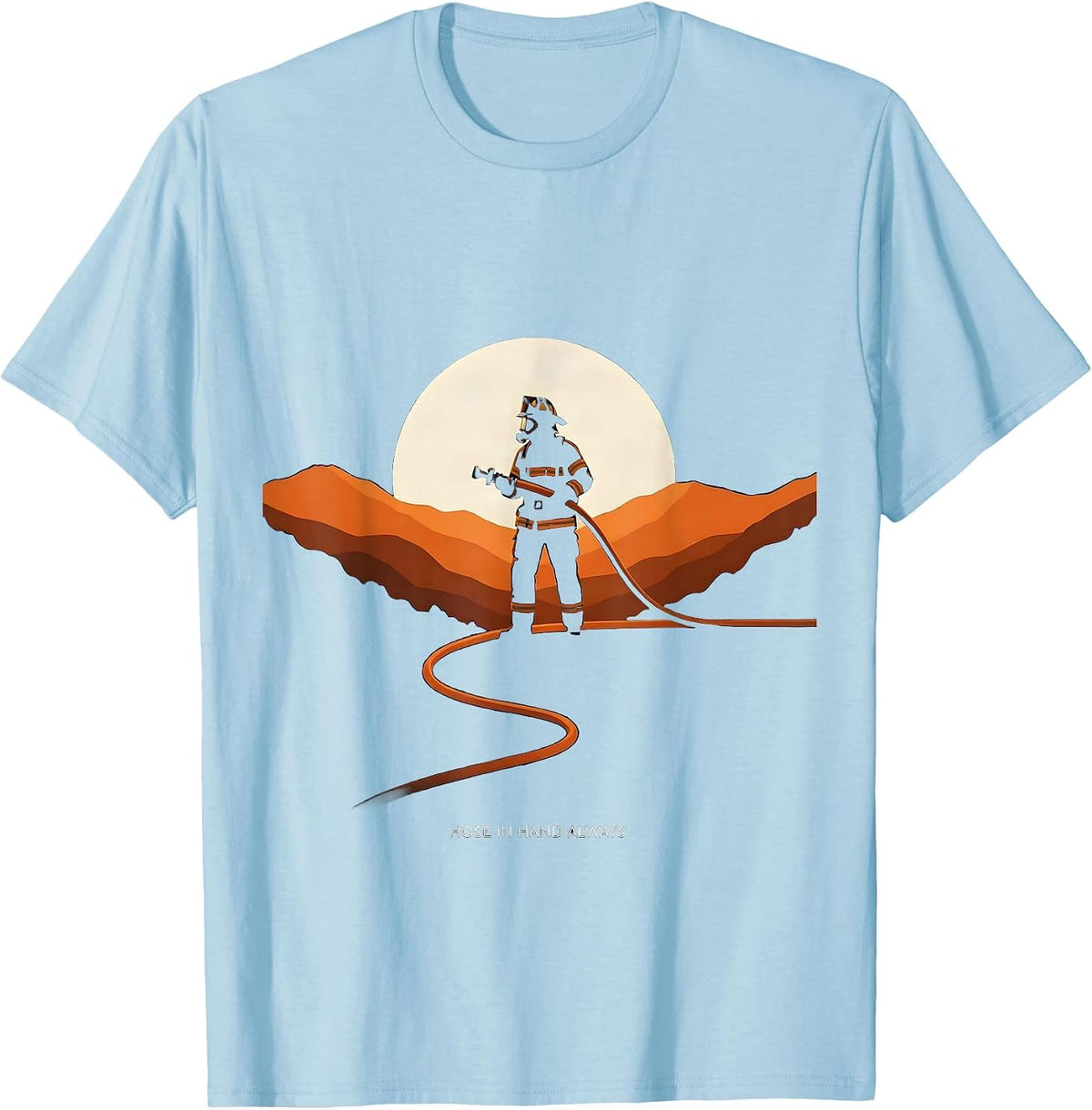 Men's Hose In Hand Always Firefighter Design T-Shirt - Baby Blue