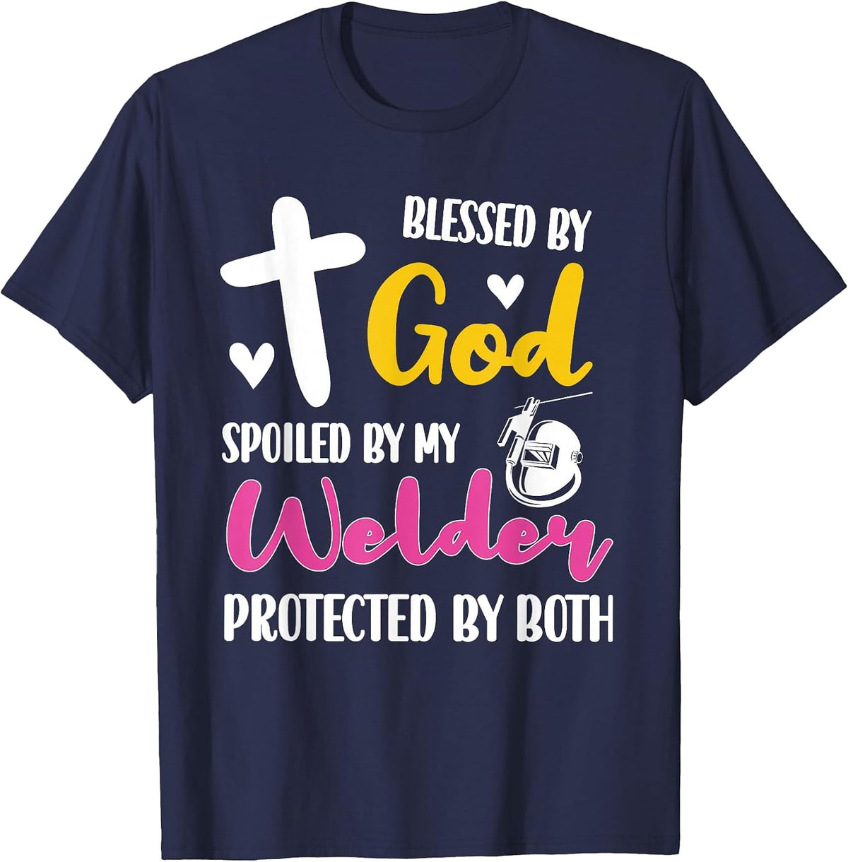 Spoiled By My Welder | Welding Proud Welder's Wife T-Shirt - Navy Blue