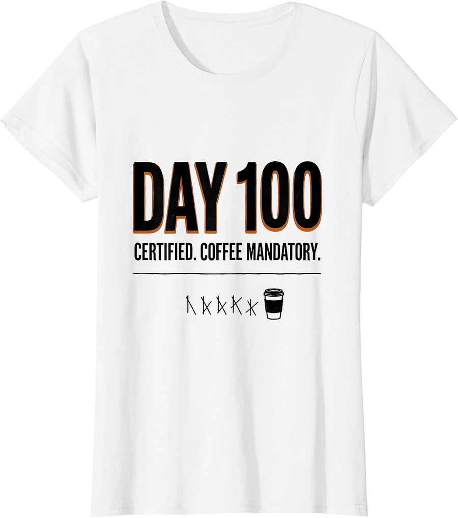 Women's Day 100 Certified Coffee Mandatory Funny Teacher 100th Day T-Shirt - White