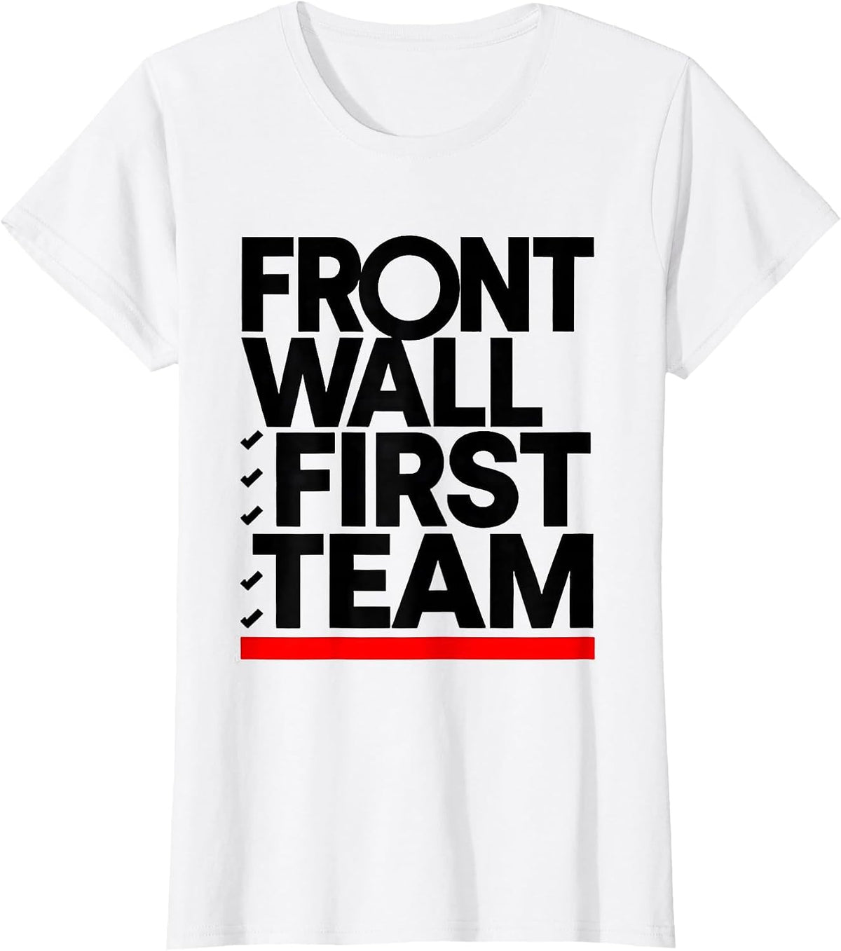 Front Wall, First Team Funny Football Lineman Offensive T-Shirt - White