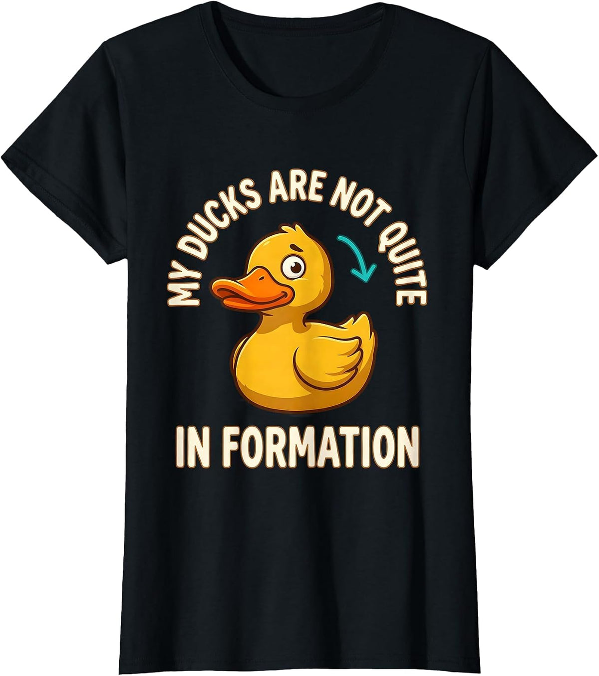 My Ducks Are Not Quite In Formation Funny Duck Lover Novelty T-Shirt - Black