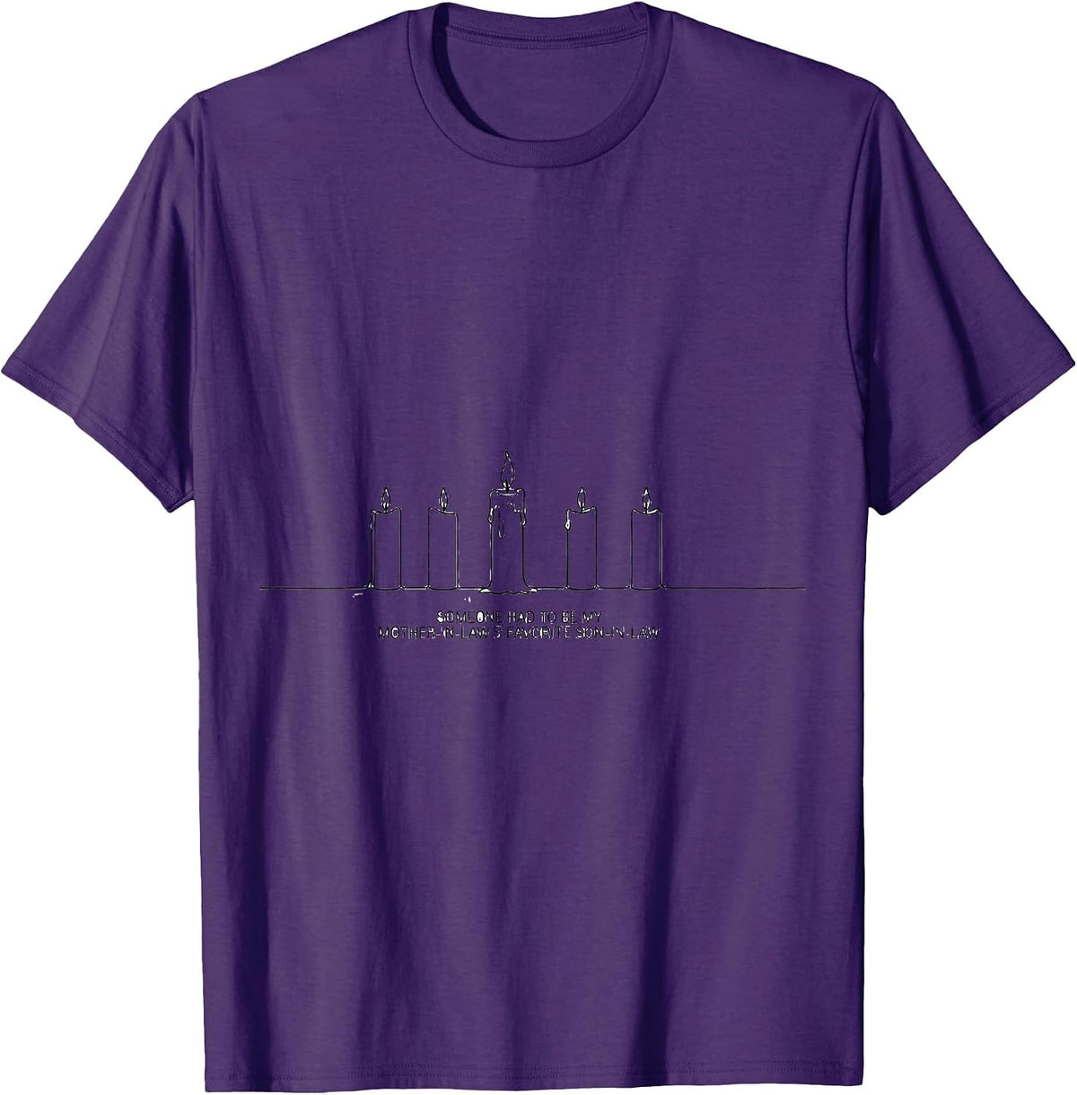 Someone Had To Be My Mother-In-Law's Favorite Son-In-Law T-Shirt - Purple