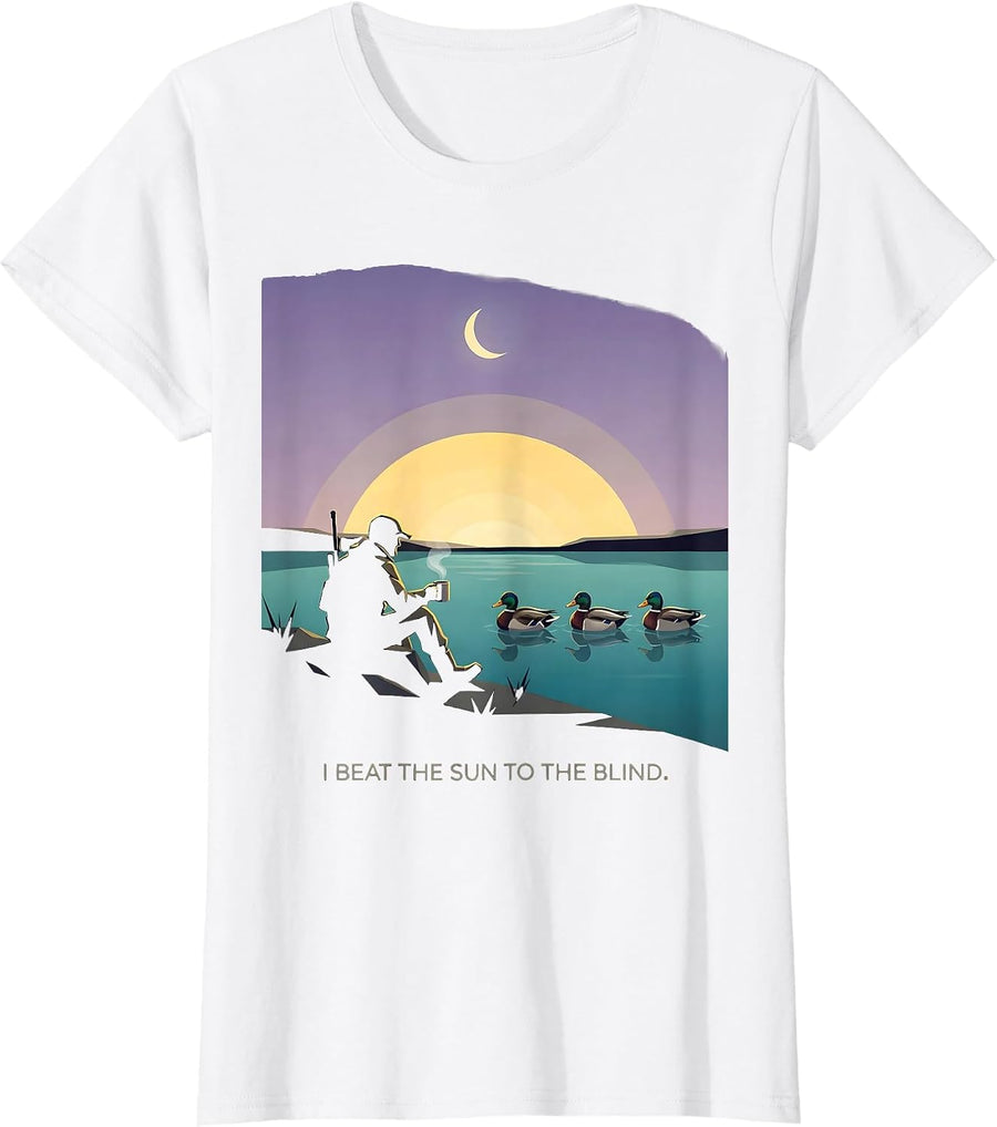 Women's I Beat The Sun To The Blind Rustic Duck Hunting Dad Family T-Shirt - White