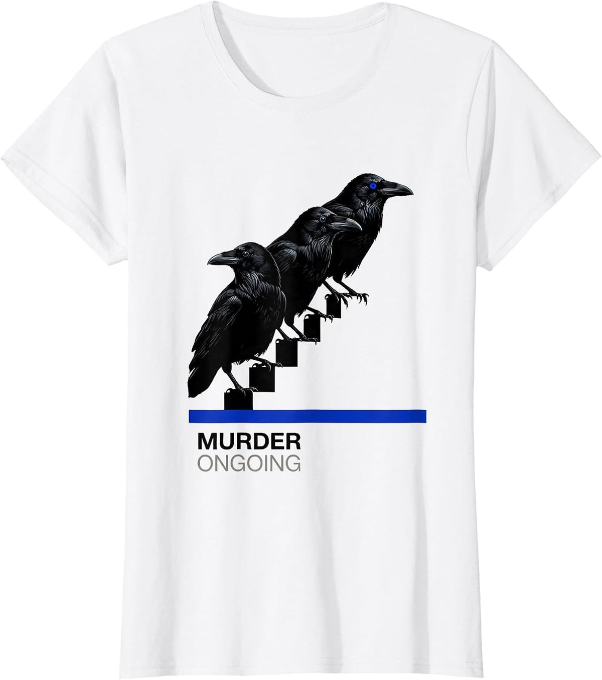 Murder Ongoing Gothic Crow Dark Humor Bird Lover T-Shirt - White