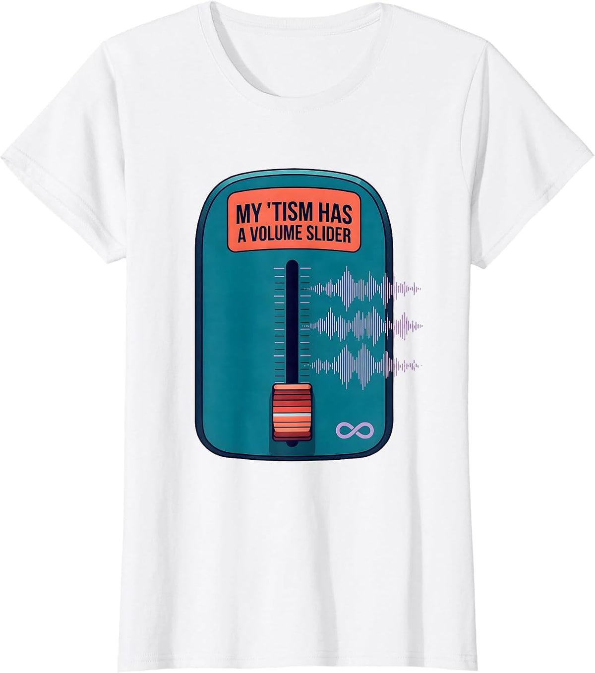 Women's My 'Tism Has A Volume Slider Funny Autistic Meme T-Shirt - White