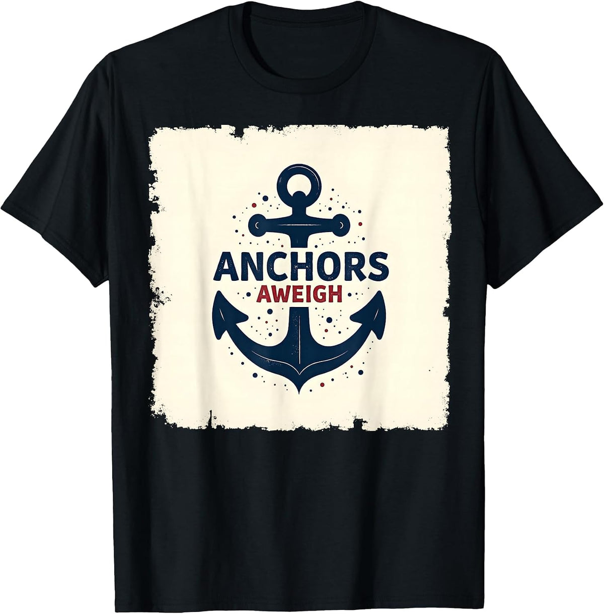 Anchors Aweigh Nautical Theme Design for Sailors T-Shirt - Black