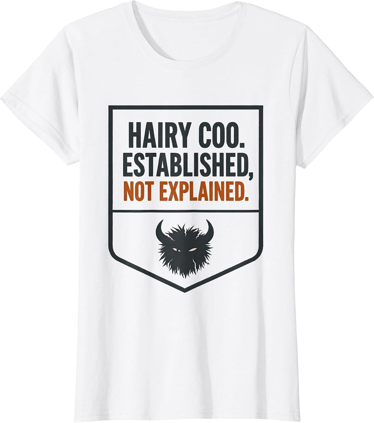 Women's Hairy Coo Established Not Explained Funny Highland Cow Lover T-Shirt - White