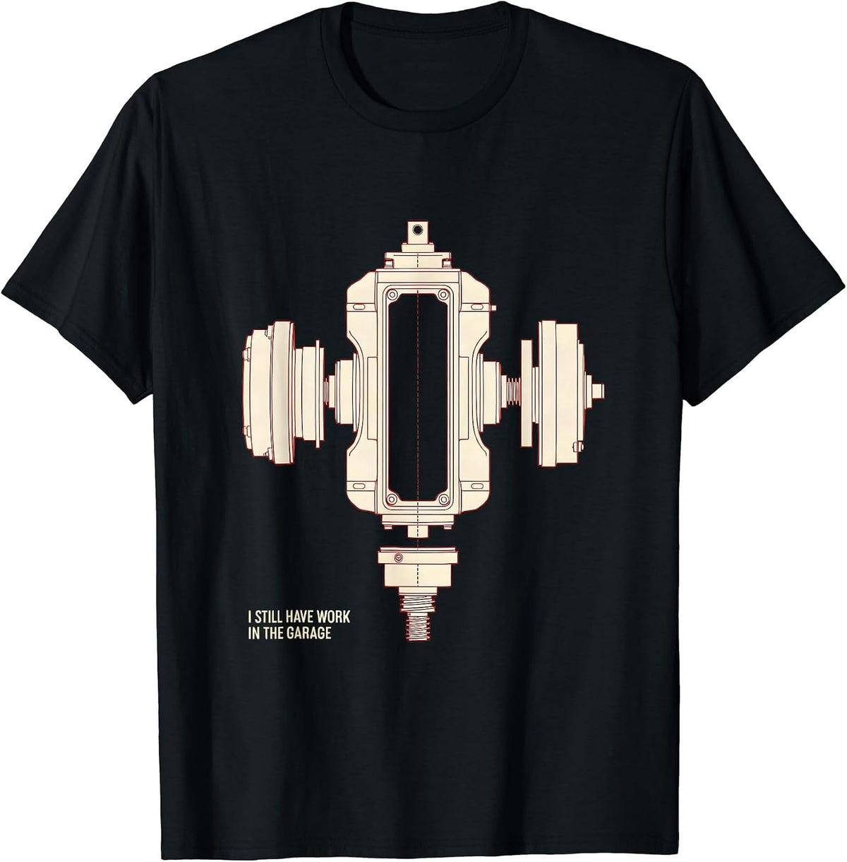 Men's I Still Have Work In The Garage Funny Car Guy Mechanic T-Shirt - Black