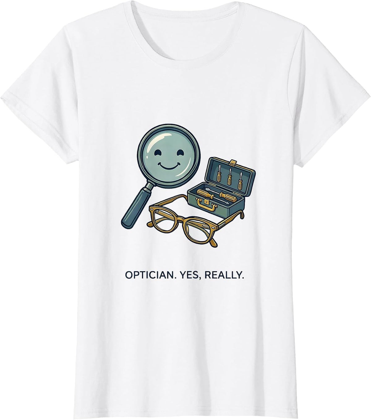 Women's Optician Yes Really Cute Eye-Care Team Pride Optometrist T-Shirt - White