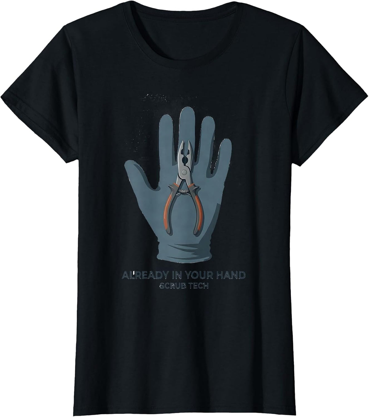 Women's Already In Your Hand Scrub Tech Surgical Technologist Humor T-Shirt - Black