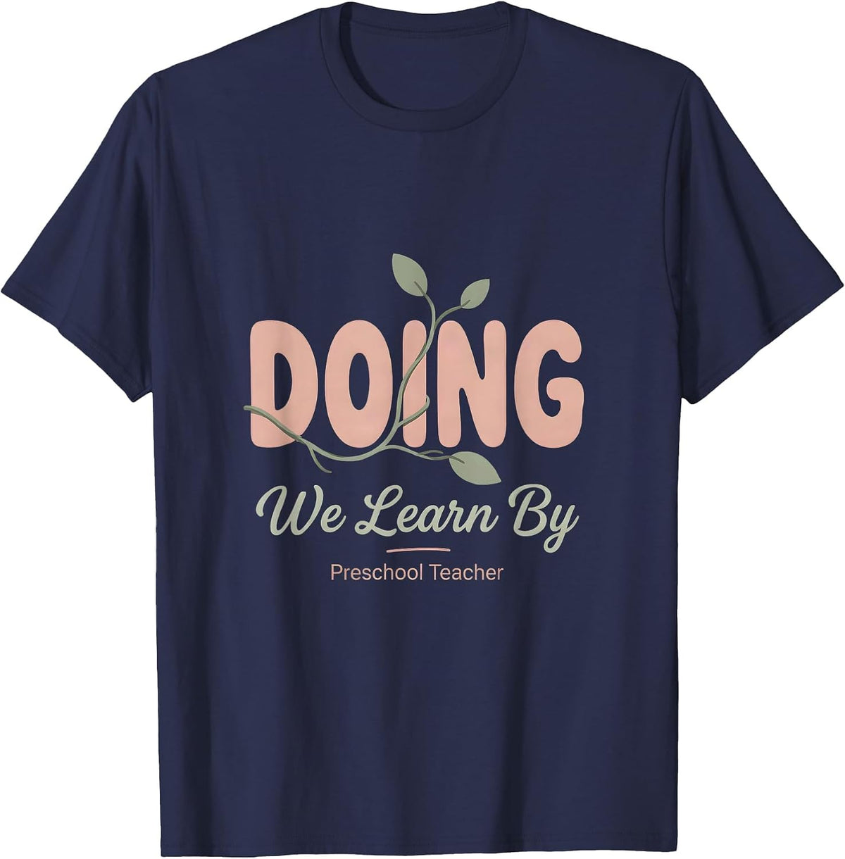 We Learn By Doing Preschool Teacher Boho Wildflower Back T-Shirt - Navy Blue