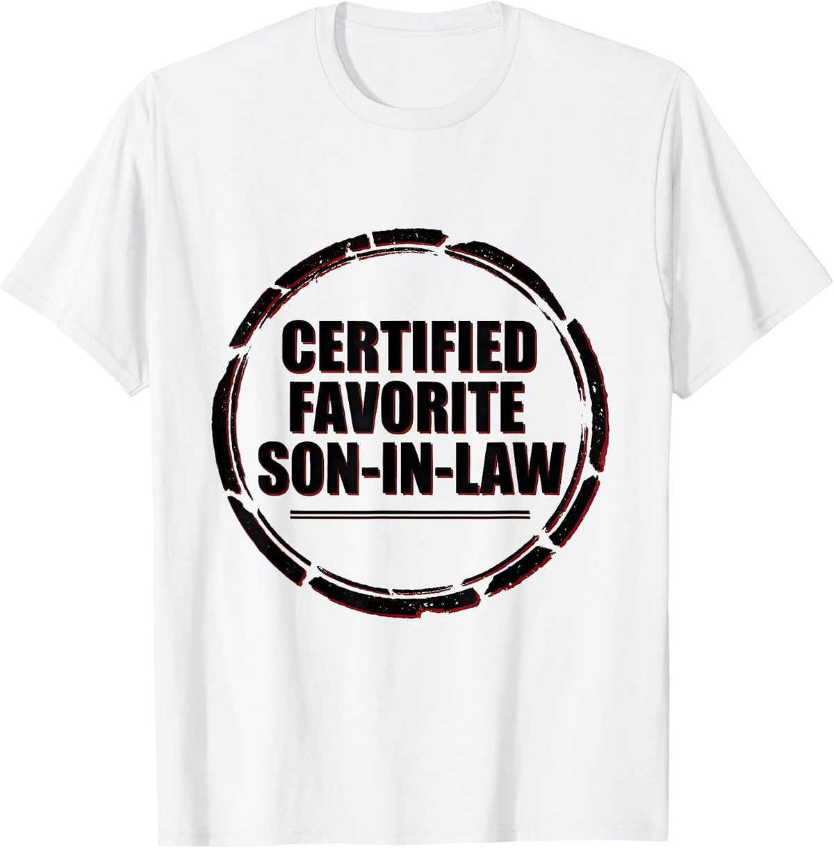 Men's Certified Favorite Son-In-Law Funny Family Relation Gift T-Shirt - White