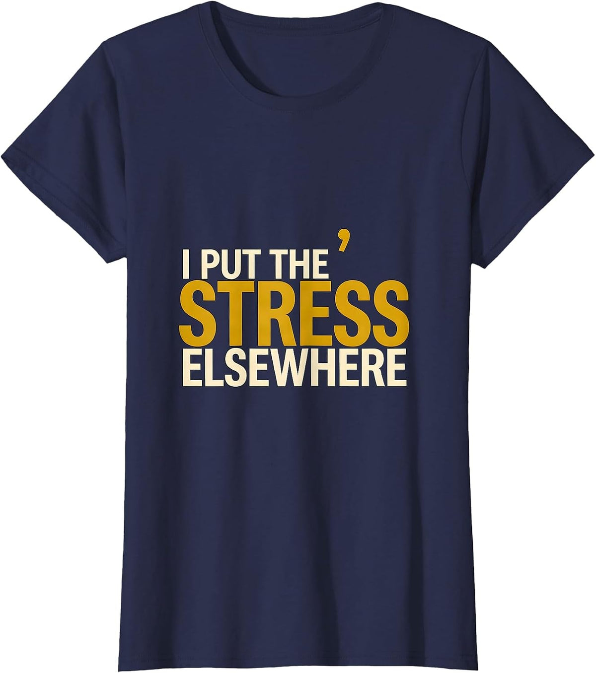 Women's I Put The Stress Elsewhere Funny Dyslexia Awareness Reading T-Shirt - Navy Blue