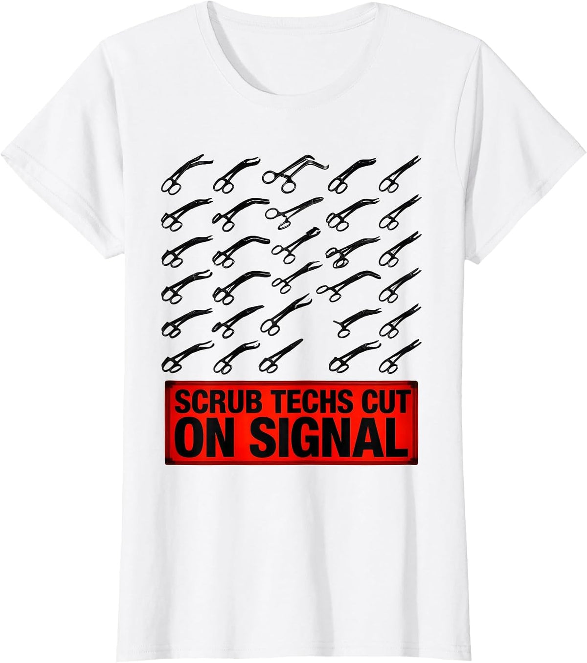 Scrub Techs Cut On Signal Surgical Tech Humor Occupational T-Shirt - White