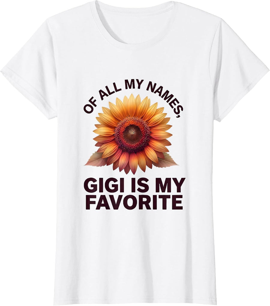 Women's Of All My Names Gigi Is My Favorite Sentimental Grandma T-Shirt - White