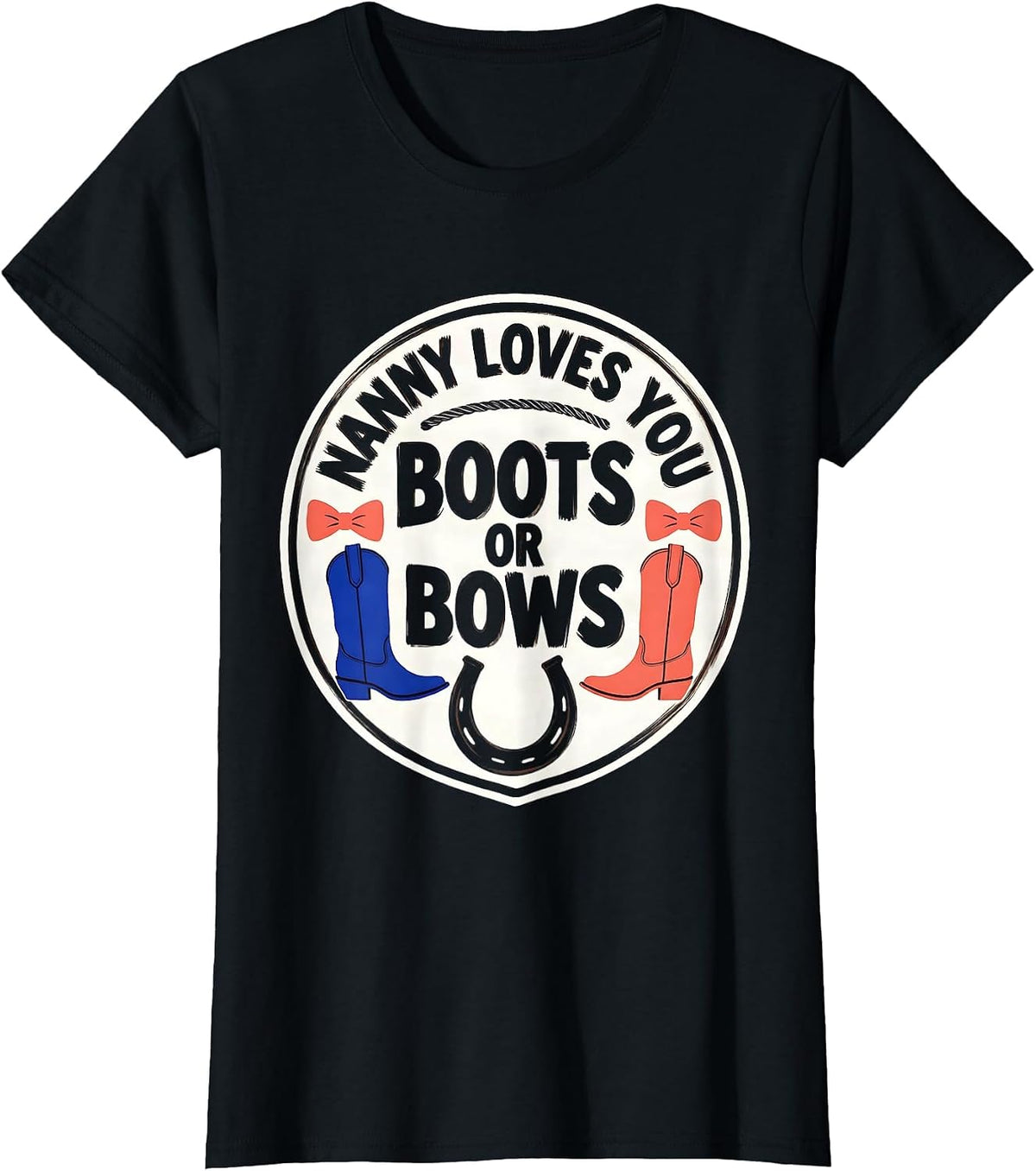 Women's Boots Or Bows Nanny Loves You Western-Themed Gender Reveal T-Shirt - Black