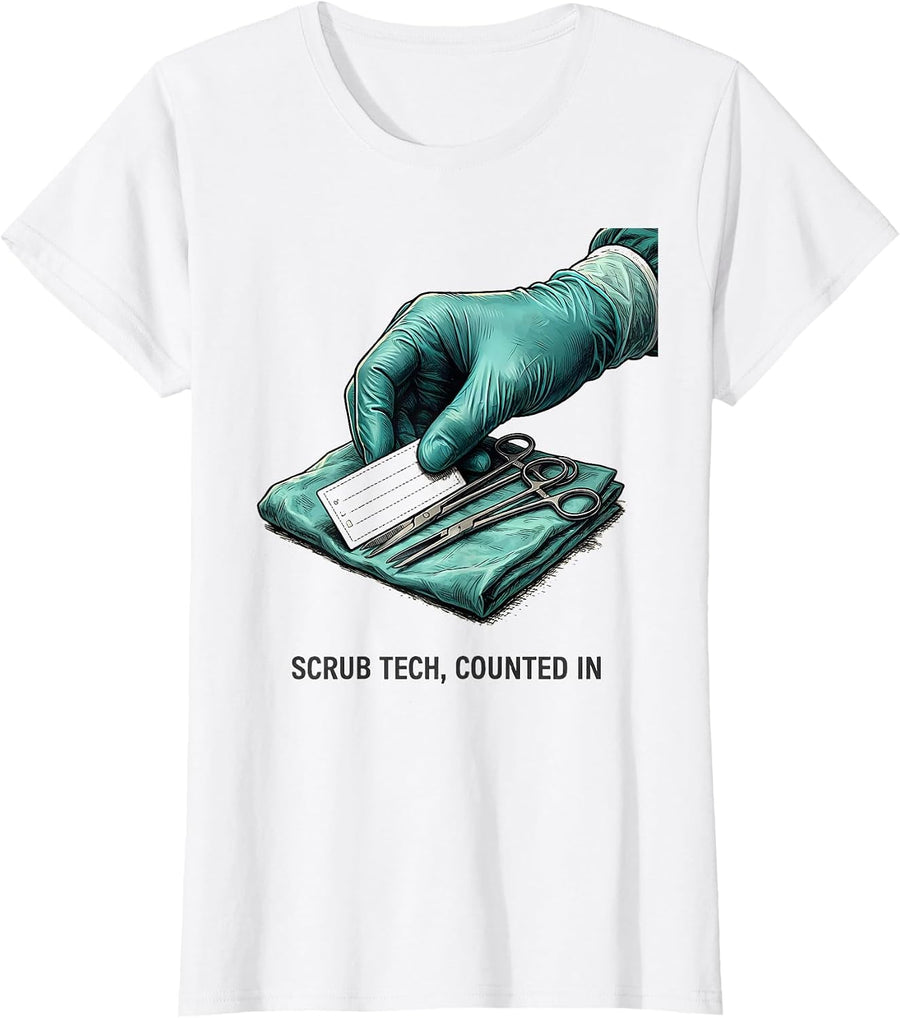 Women's Scrub Tech Counted In Funny Surgical Tech Occupation Humor T-Shirt - White