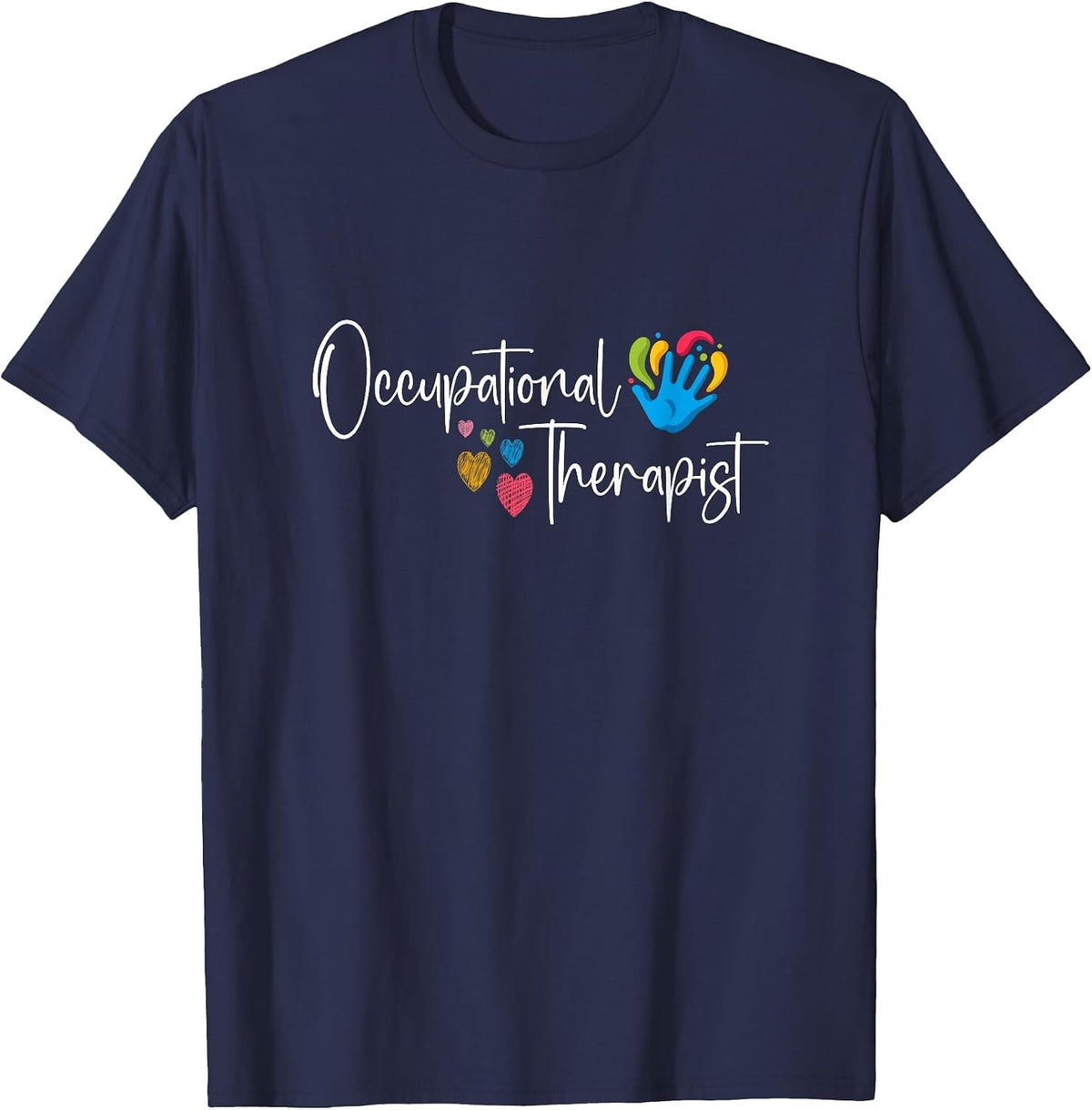 Pediatric Occupational Therapy Occupational Therapist OT T-Shirt - Navy Blue